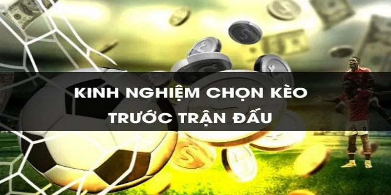 Kinh nghiệm bắt kèo trên kèo dưới thắng lớn 